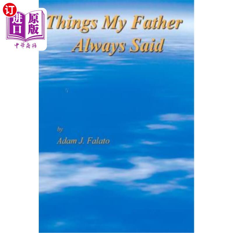 海外直订Things My Father Always Said: Things My Father Said 我父亲经常说的话：我父亲说的话