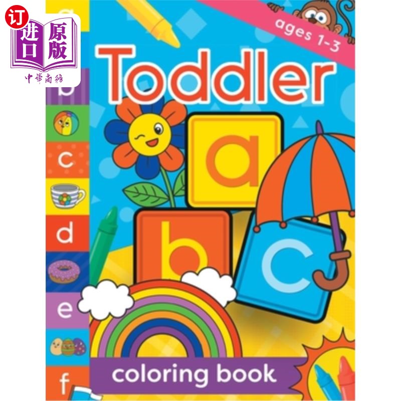 海外直订Toddler Coloring Book Ages 1-3: Fun, first alphabet abc preschool activity workb 1-3岁:有趣，第一