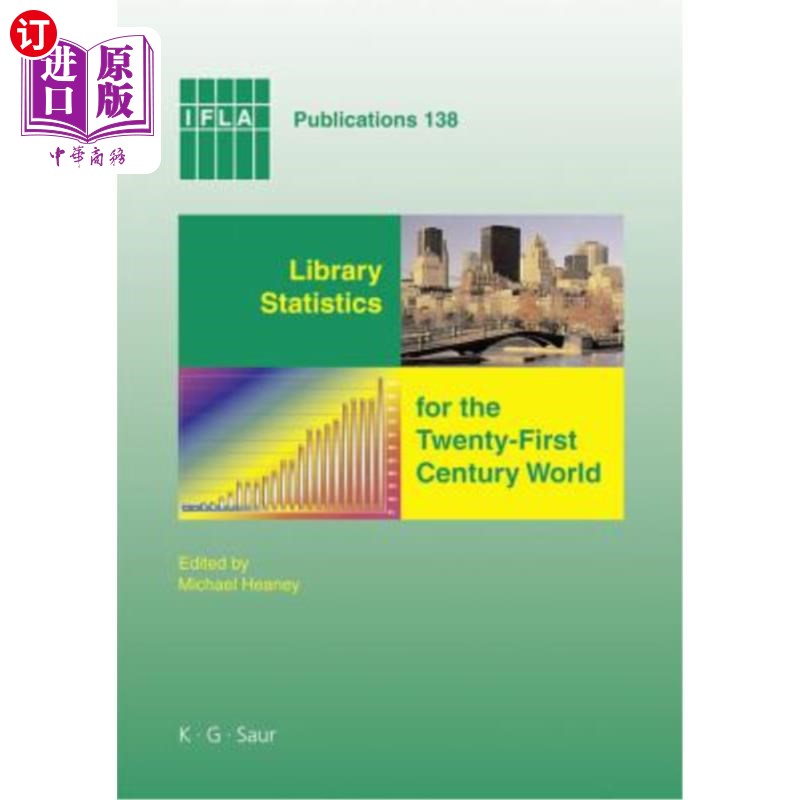 海外直订Library Statistics for the Twenty-First Century World: Proceedings of the Confer 21世纪世界图书馆统