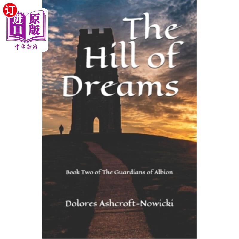 海外直订The Hill of Dreams: Book Two of The Guardians of Albion 梦想之山:《英格兰守卫者》第二册
