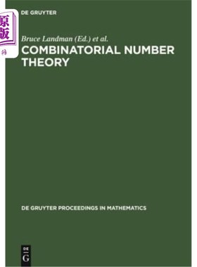 海外直订Combinatorial Number Theory: Proceedings of the 'Integers Conference 2005' in Ce 组合数理论：庆祝罗纳德·格