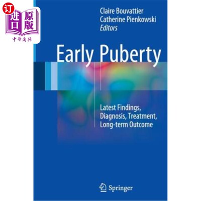 海外直订医药图书Early Puberty: Latest Findings, Diagnosis, Treatment, Long-Term Outcome 青春期早期：最新发现、诊断