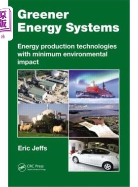海外直订Greener Energy Systems: Energy Production Technologies with Minimum Environmenta 绿色能源系统:环境影响最小