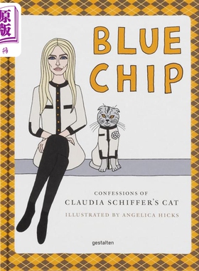 Blue Chip: Confessions of Claudia Schiffer's Cat 进口艺术 蓝奇普: 克劳迪娅 希弗的猫的自白 gestalten【中商原版】
