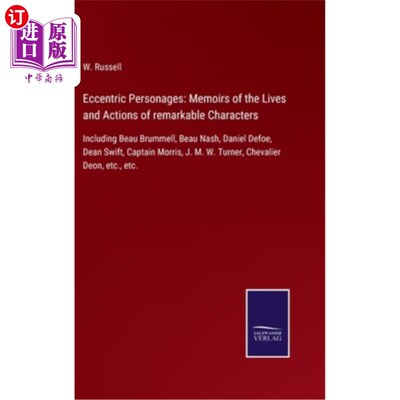 海外直订Eccentric Personages: Memoirs of the Lives and Actions of remarkable Characters: 古怪的人物:回忆录的生活和