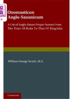 海外直订Onomasticon Anglo-Saxonicum: A List of Anglo-Saxon Proper Names from the Time of 盎格鲁-撒克逊人：从贝达时