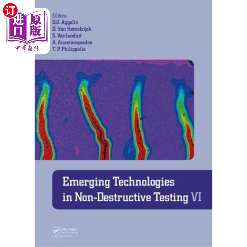 海外直订Emerging Technologies in Non-Destructive Testing VI: Proceedings of the 6th Inte 无损检测中的新兴技术VI:第