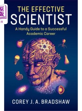 海外直订The Effective Scientist: A Handy Guide to a Successful Academic Career 《有效的科学家:成功学术生涯的便捷指