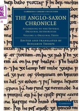 海外直订The Anglo-Saxon Chronicle: According to the Several Original Authorities 盎格鲁-撒克逊编年史：根据几位原始