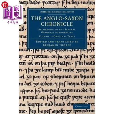 海外直订The Anglo-Saxon Chronicle: According to the Several Original Authorities 盎格鲁-撒克逊编年史：根据几位原始