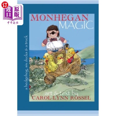 海外直订Monhegan Magic: A hedgehog, six ducks & a truck: A Maine Adventure. Monhegan Magic:一只刺猬，六只鸭子和一辆