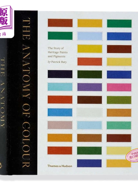 The Anatomy of Colour 颜色解剖学：历史悠久的油漆和颜料的故事 进口艺术 素材与图案设计书籍【中商原版】