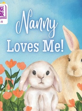 海外直订Nanny Loves Me!: A book about Nanny's Love! 保姆爱我!:一本关于保姆之爱的书!