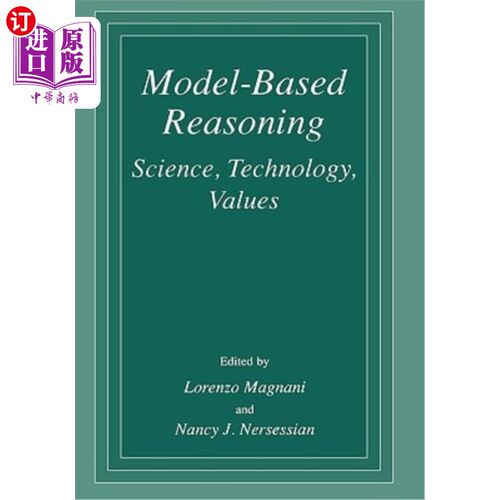 海外直订Model-Based Reasoning: Science, Technology, Values 基于模型的推理：科学、技术、价值观