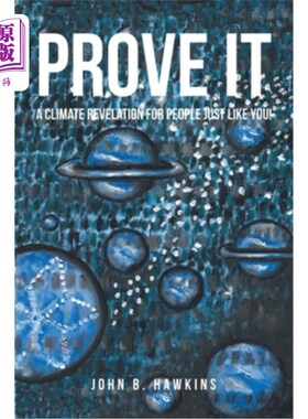 海外直订PROVE IT; A Climate Revelation for People Just Like You! 证明这一点;给像你这样的人的气候启示!