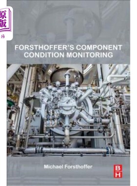 海外直订Forsthoffer's Component Condition Monitoring Forsthoffer的组件状态监测