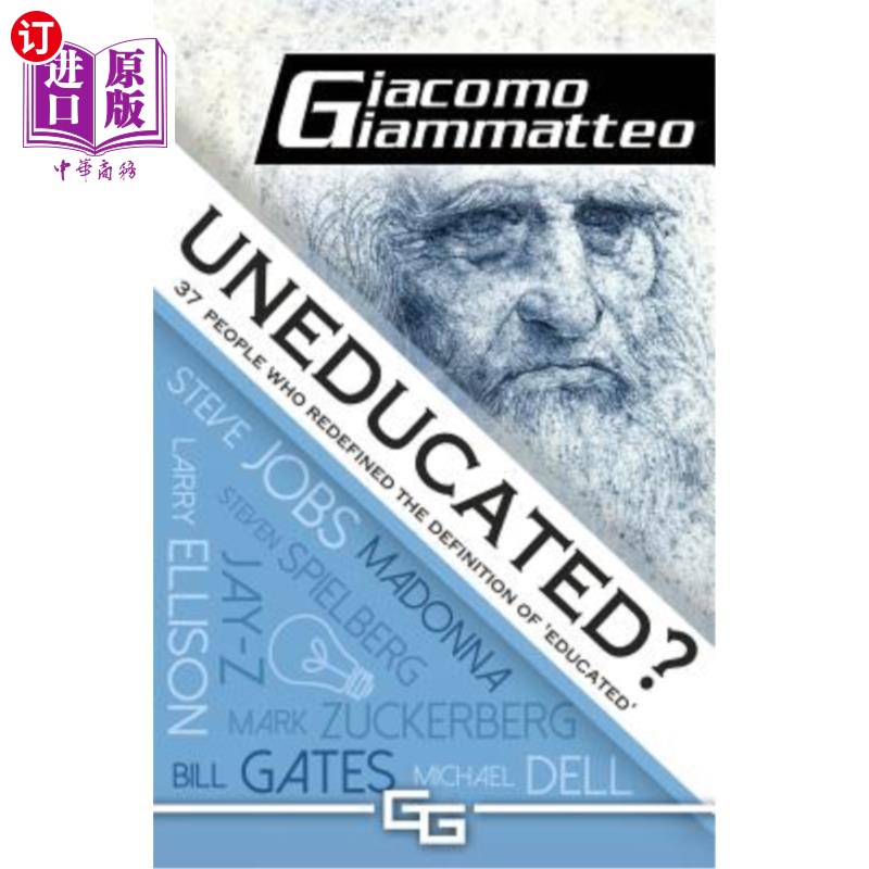 海外直订Uneducated: 37 People Who Redefined the Definition of 'education' 未受教育：37人重新定义了“教育”的定义