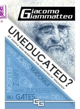 海外直订Uneducated: 37 People Who Redefined the Definition of 'education' 未受教育：37人重新定义了“教育”的定义