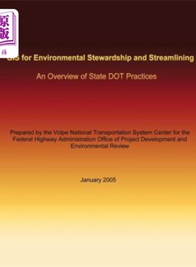 海外直订GIS for Environmental Stewardship and Streamlining: An Overview of State DOT Pra 用于环境管理和精简的地理信