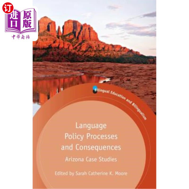 海外直订Language Policy Processes and Consequences: Arizona Case Studies 语言政策的过程和后果:亚利桑那州案例研究