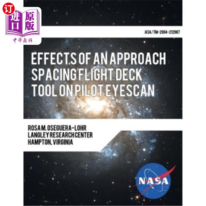 海外直订Effects of an Approach Spacing Flight Deck Tool on Pilot Eyescan 进近间隔飞行甲板工具对飞行员眼扫描的影响