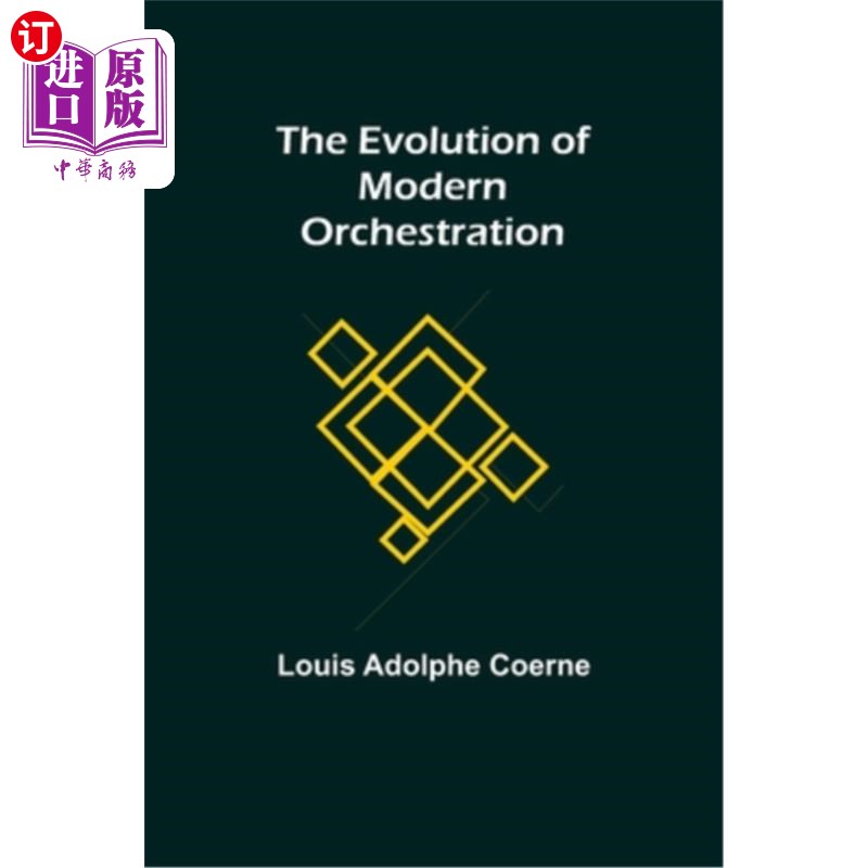 海外直订The Evolution of Modern Orchestration 现代管弦乐的演变