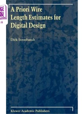 海外直订A Priori Wire Length Estimates for Digital Design 数字设计的先验线长估计