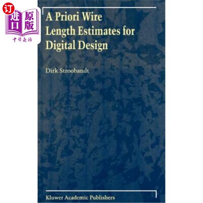 海外直订A Priori Wire Length Estimates for Digital Design 数字设计的先验线长估计