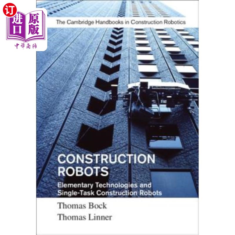 海外直订Construction Robots: Volume 3: Elementary Technologies and Single-Task Construct 施工机器人:第3卷:基础技术