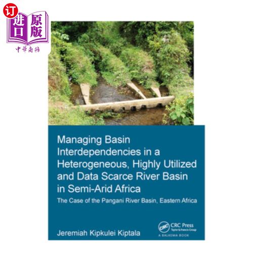 海外直订Managing Basin Interdependencies in a Heterogeneous, Highly Utilized and Data Sc 半干旱非洲异质性、高利用和