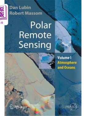 海外直订Polar Remote Sensing: Volume I: Atmosphere and Oceans 极地遥感：第一卷：大气和海洋