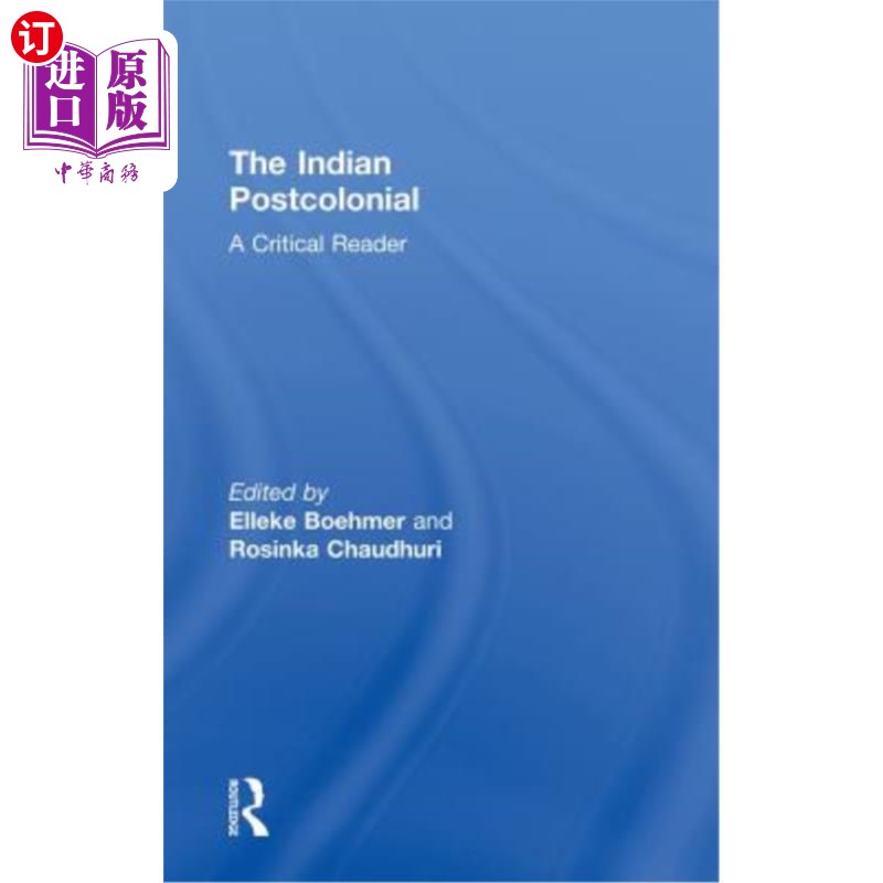 海外直订The Indian Postcolonial: A Critical Reader 《印度后殖民:批判的读者》