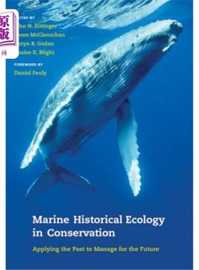 海外直订Marine Historical Ecology in Conservation: Applying the Past to Manage for the F 海洋历史生态学保护:应用过