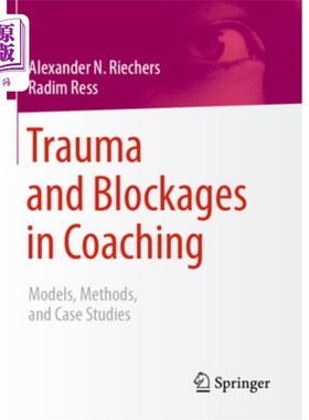 海外直订医药图书Trauma and Blockages in Coaching: Models, Methods, and Case Studies 辅导中的创伤和障碍:模型、方法和