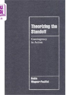 海外直订Theorizing the Standoff: Contingency in Action 对峙的理论化：行动中的偶然性