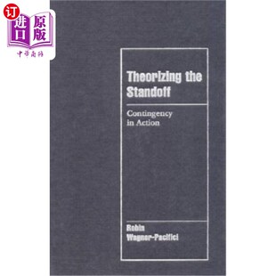 海外直订Theorizing the Standoff: Contingency in Action 对峙的理论化：行动中的偶然性