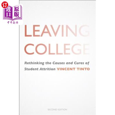 海外直订Leaving College: Rethinking the Causes and Cures of Student Attrition 离校：反思学生流失的原因与对策