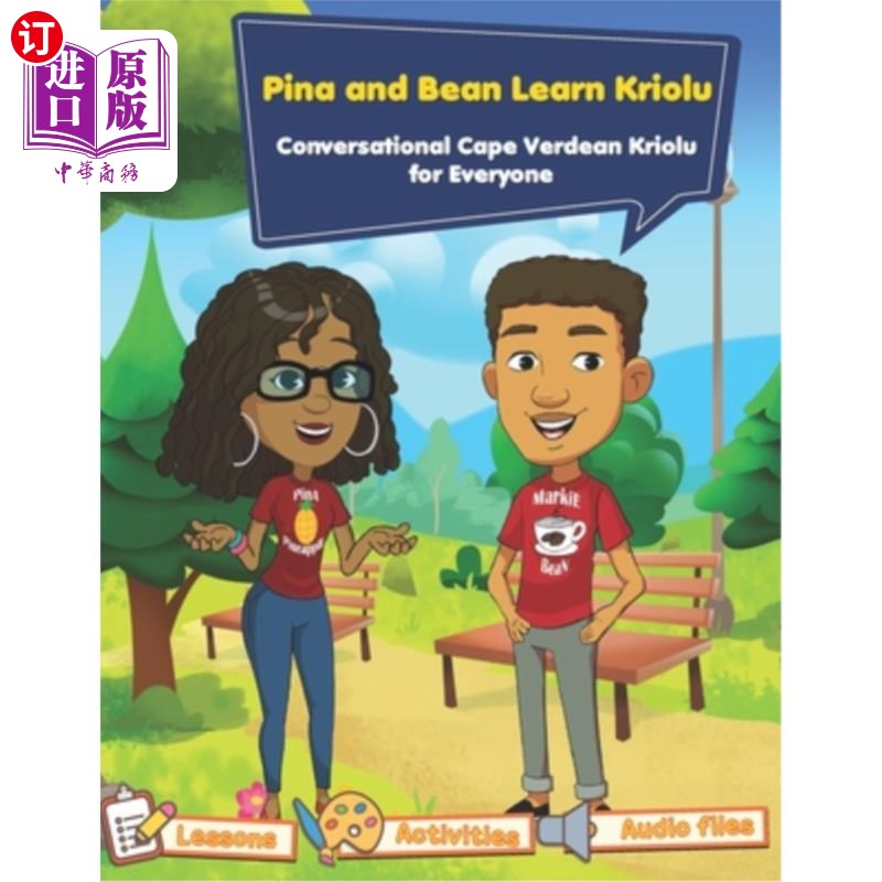海外直订Conversational Cape Verdean Kriolu for Everyone: Pina and Bean Learn Kriolu 人人对话佛得角克鲁语：皮娜和豆