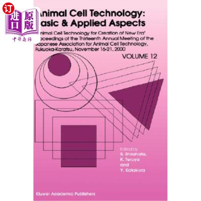 海外直订Animal Cell Technology: Basic & Applied Aspects: Proceedings of the Thirteenth A 动物细胞技术:基础与应用:第