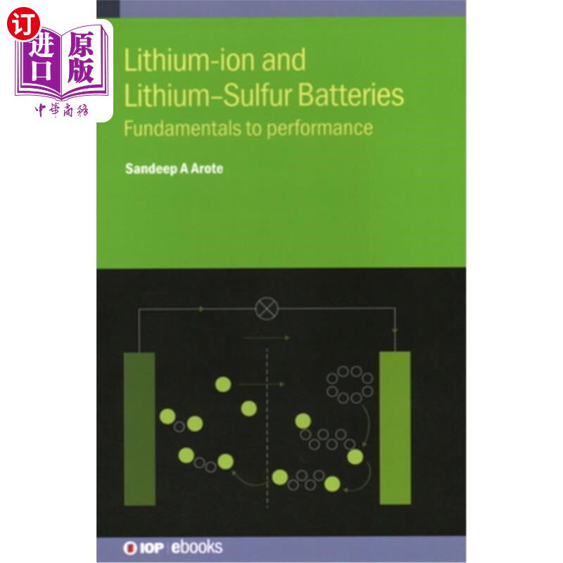 海外直订Lithium-Ion and Lithium-Sulfur Batteries: Fundamentals to Performance 锂离子和锂硫电池:性能基础