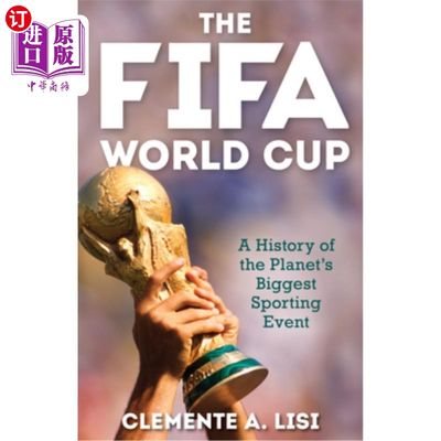 海外直订The Fifa World Cup: A History of the Planet's Biggest Sporting Event 国际足联世界杯:地球上最大的体育赛事的