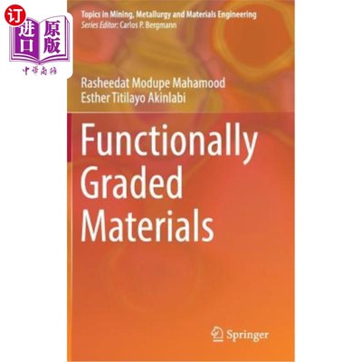 海外直订Functionally Graded Materials 梯度功能材料