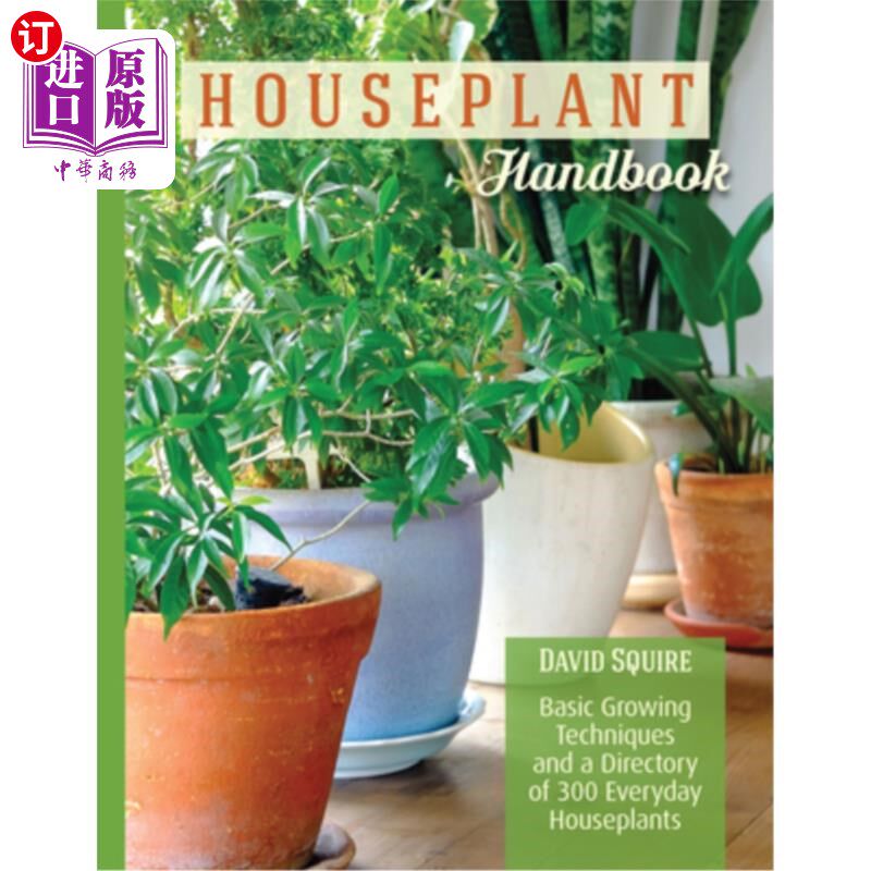 海外直订Houseplant Handbook: Basic Growing Techniques and a Directory of 300 Everyday Ho 室内植物手册:基本种植技术属于什么档次？