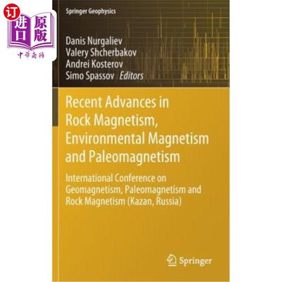 海外直订Recent Advances in Rock Magnetism, Environmental Magnetism and Paleomagnetism: I 岩石磁学、环境磁学和古地磁