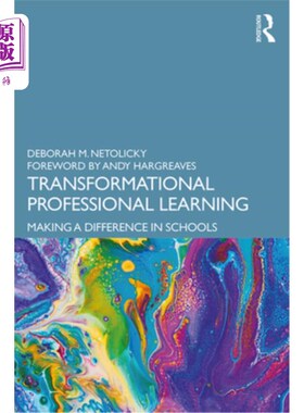海外直订Transformational Professional Learning: Making a Difference in Schools 变革性专业学习：在学校发挥作用