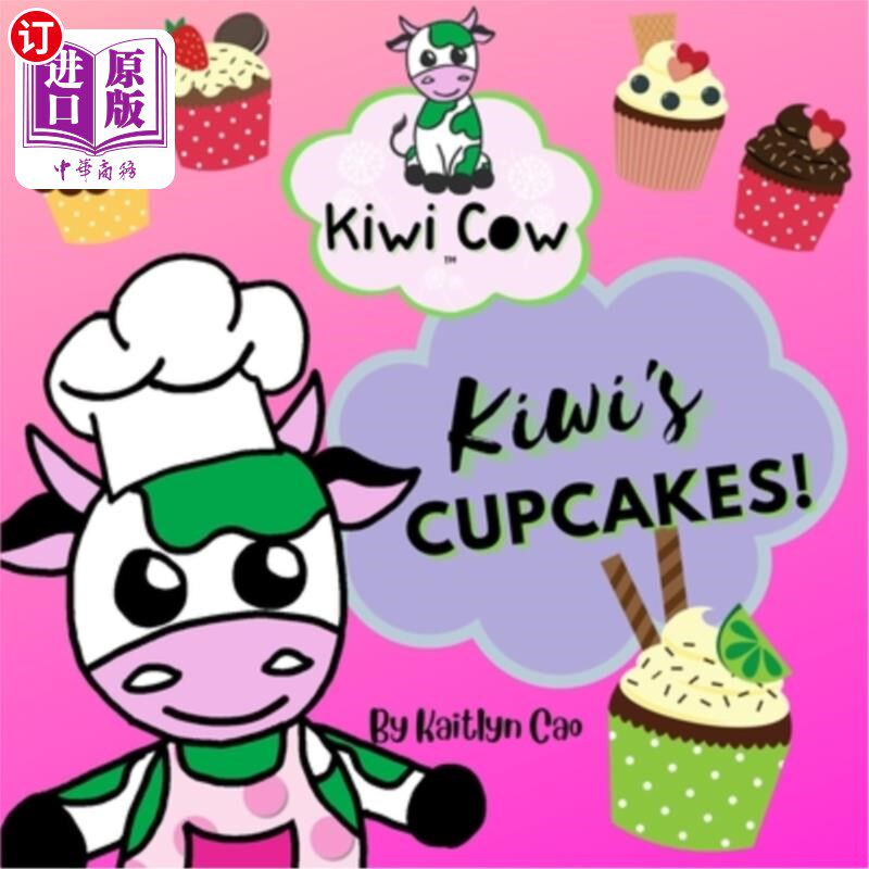 海外直订Kiwi Cow: Kiwi's Cupcakes! 奇异牛:奇异蛋糕!
