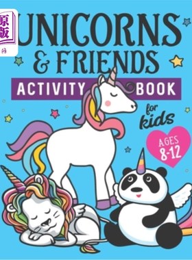 海外直订Unicorns & Friends Activity Book for Kids Ages 8-12: Over 30 Fun Activities for  独角兽和朋友活动书8-12岁的