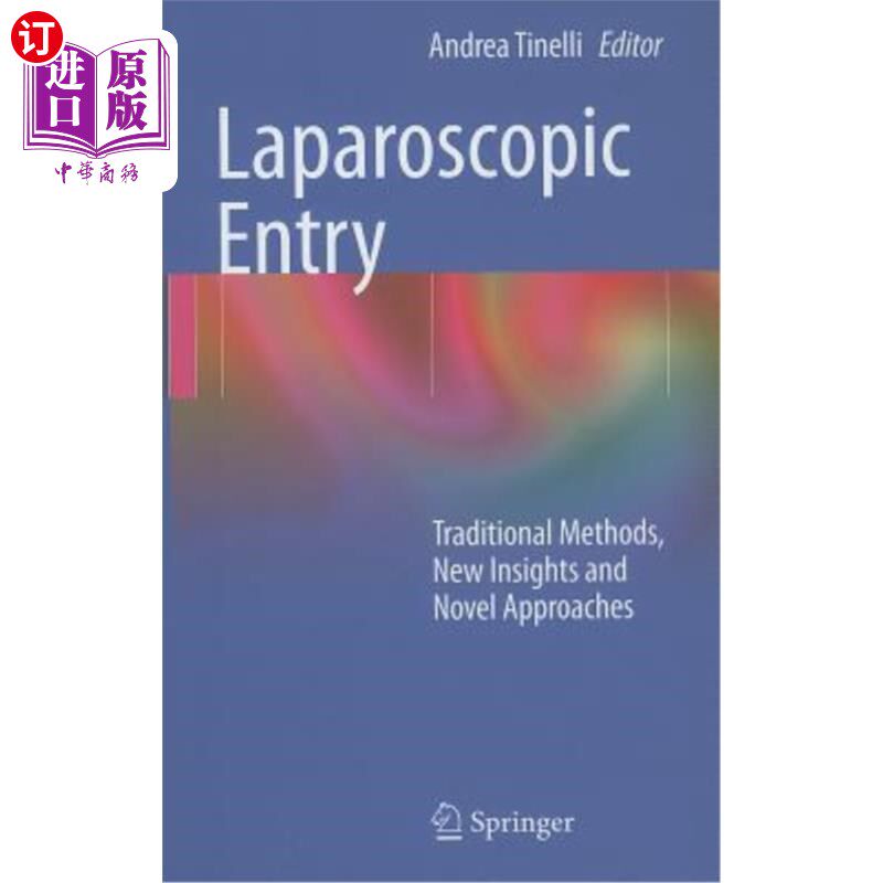 海外直订医药图书Laparoscopic Entry: Traditional Methods, New Insights and Novel Approaches 腹腔镜手术入路：传统方法