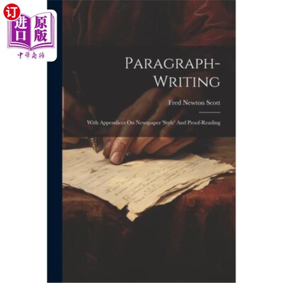 海外直订Paragraph-writing: With Appendices On Newspaper 'style' And Proof-reading 段落写作：附关于报纸“风格”和校