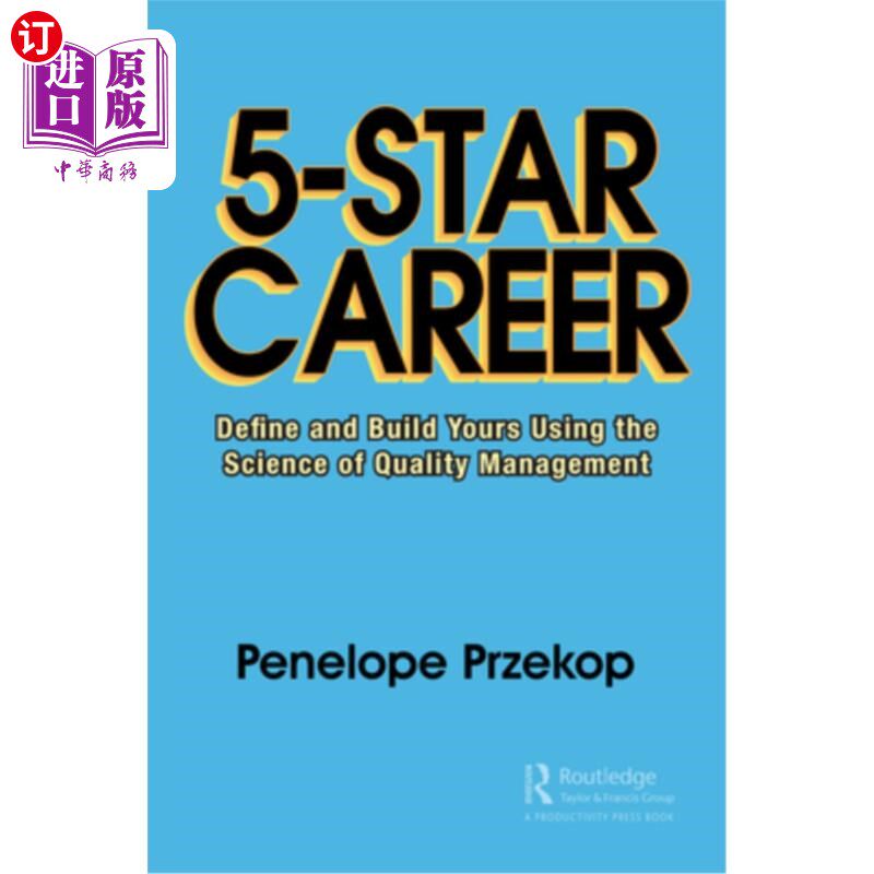 海外直订5-Star Career: Define and Build Yours Using the Science of Quality Management 五星级职业:用质量管理的科学来定义